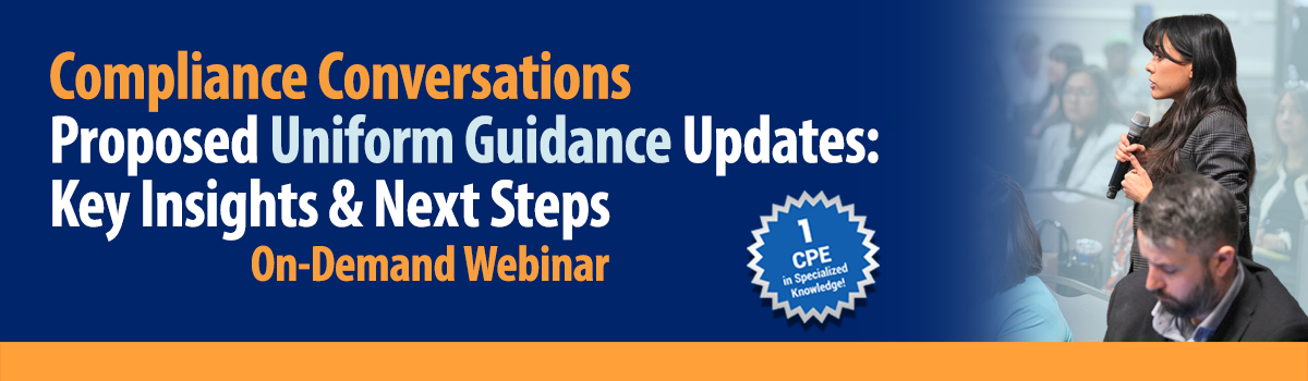 Compliance Conversations | June 2026 | Proposed Uniform Guidance Updates: Key Insights and Next Steps Image